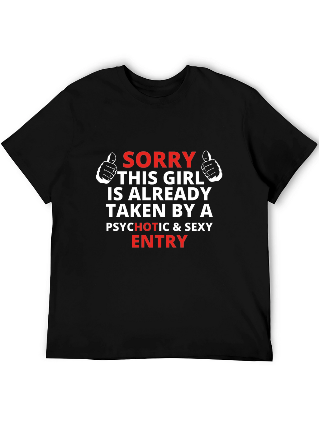 Humorous Taken by Graphic Tee