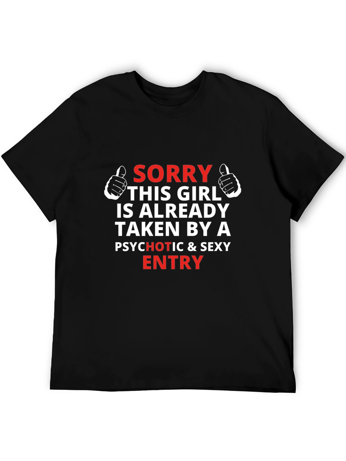 Humorous Taken by Graphic Tee