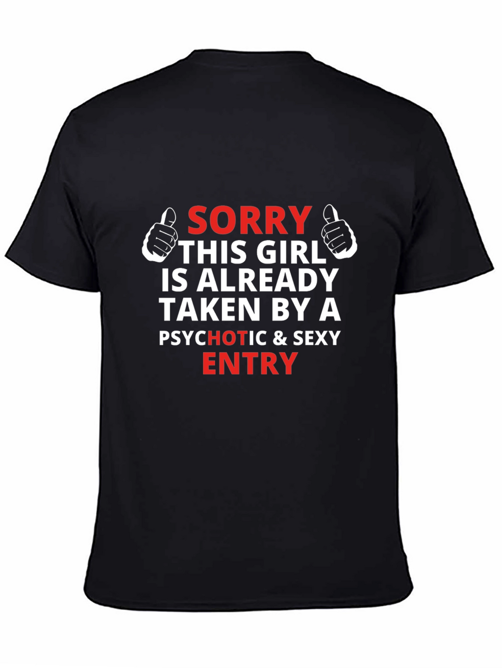 Humorous Taken by Graphic Tee