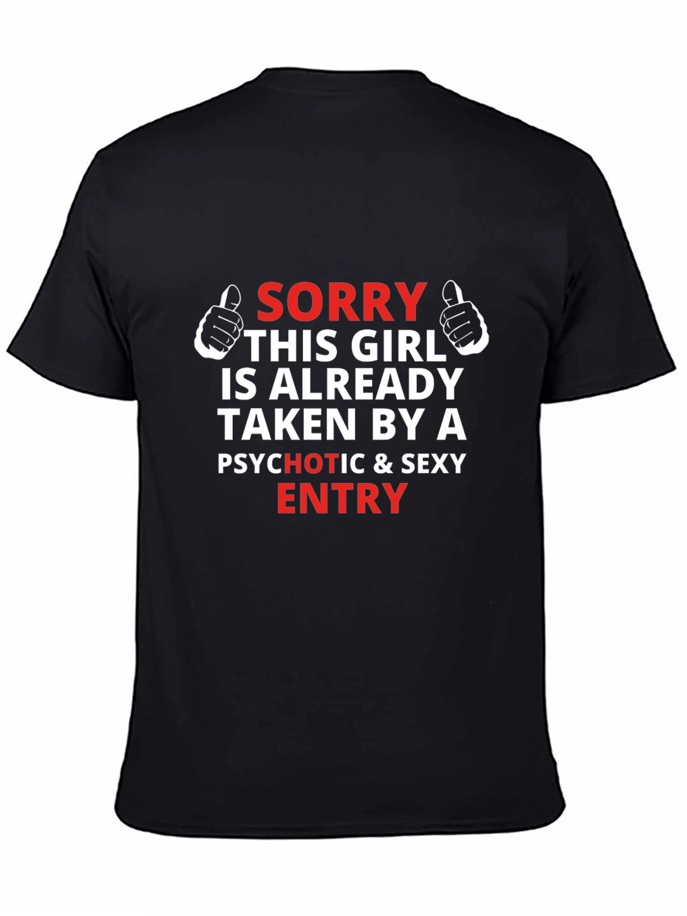Humorous Taken by Graphic Tee
