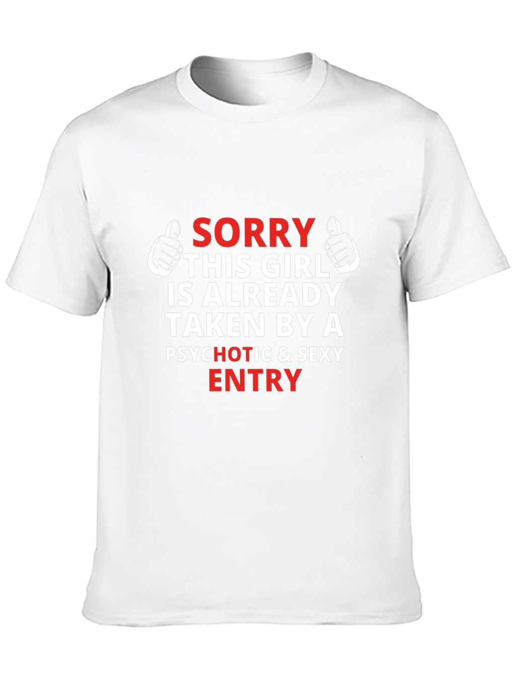 Humorous Taken by Graphic Tee