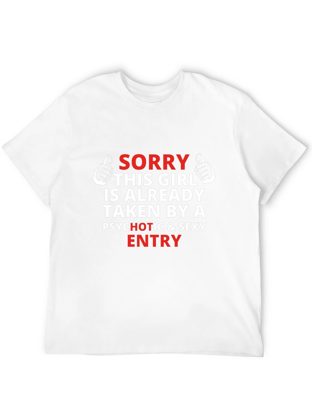 Humorous Taken by Graphic Tee
