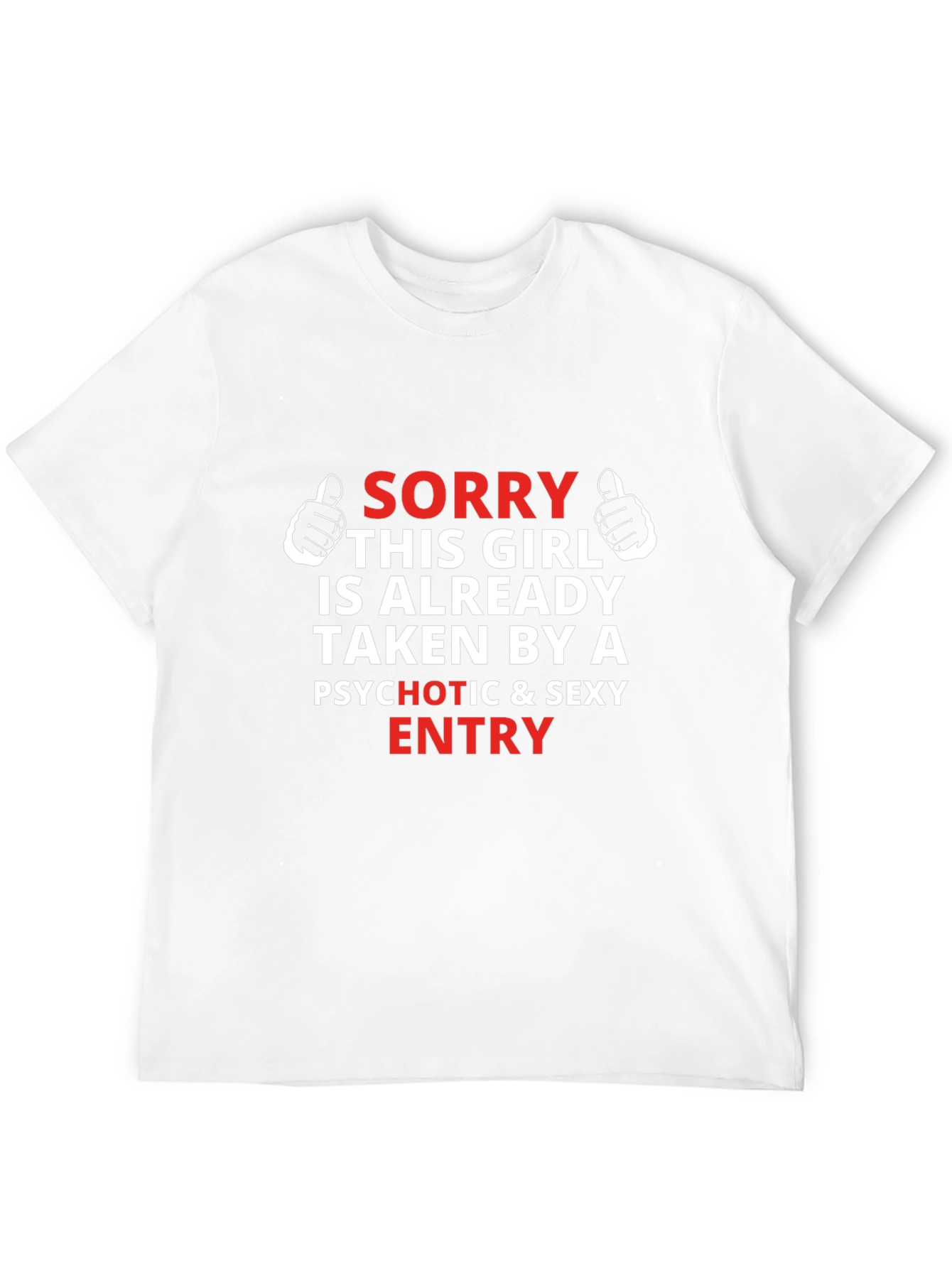 Humorous Taken by Graphic Tee