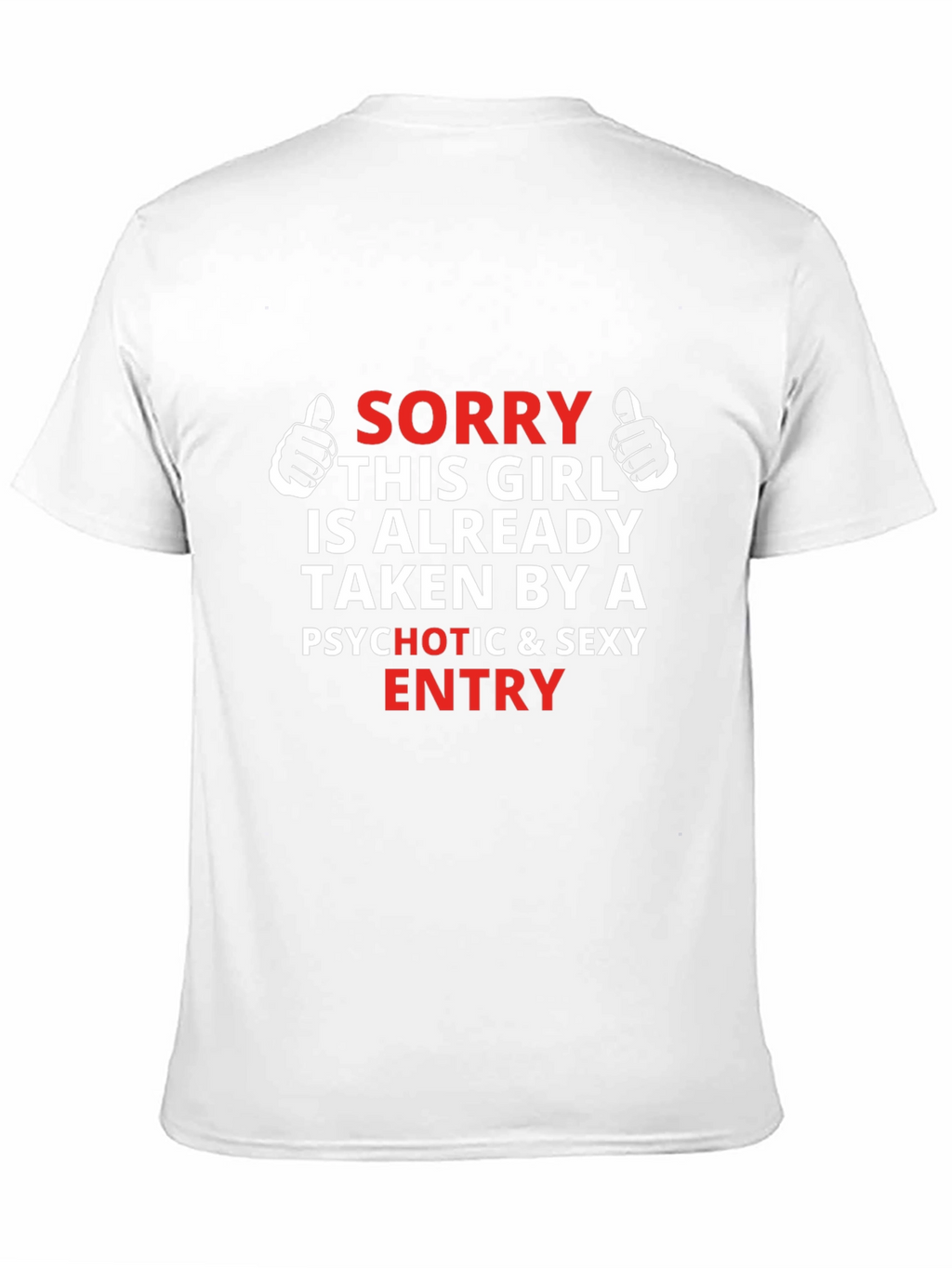 Humorous Taken by Graphic Tee