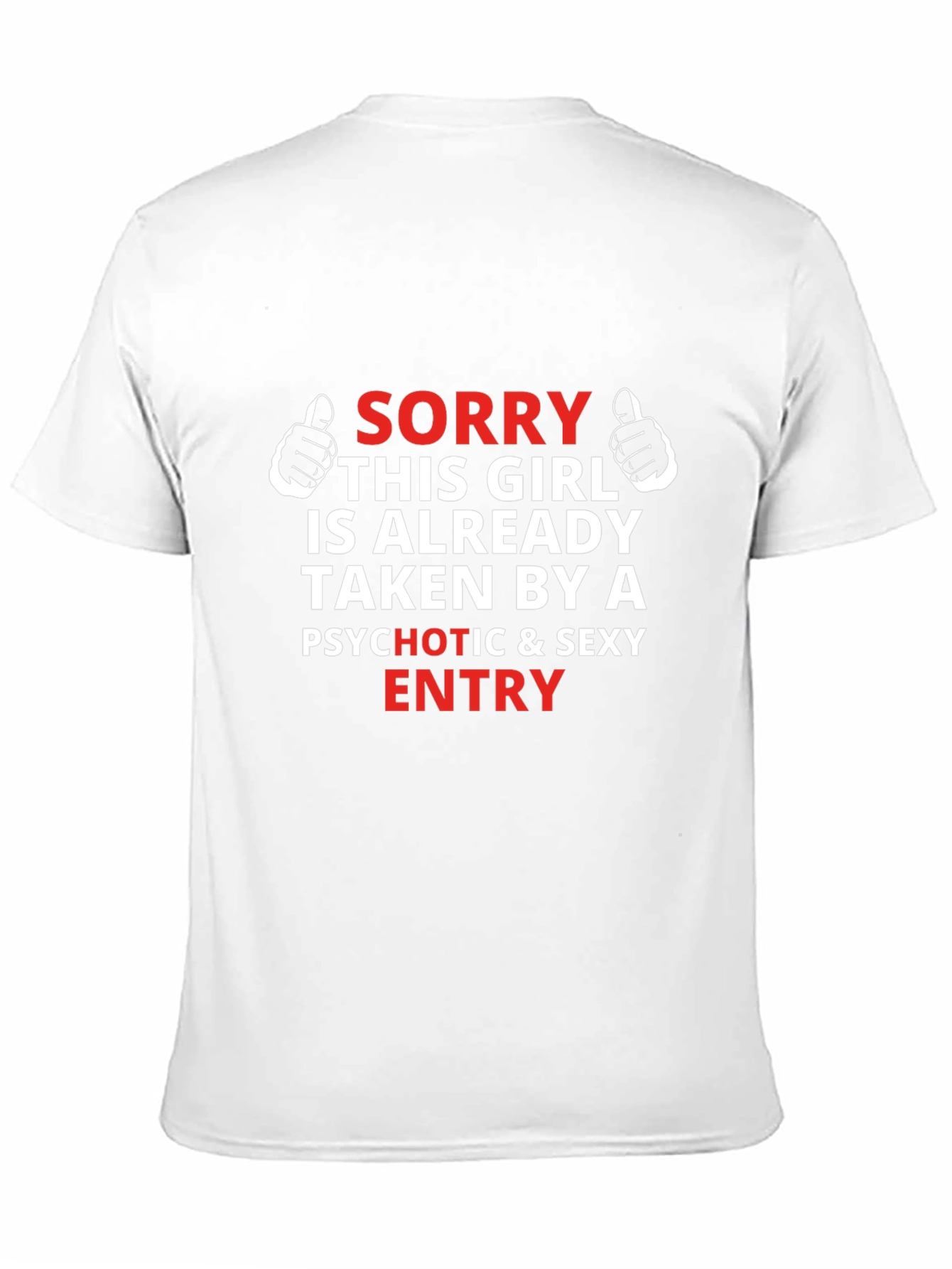 Humorous Taken by Graphic Tee
