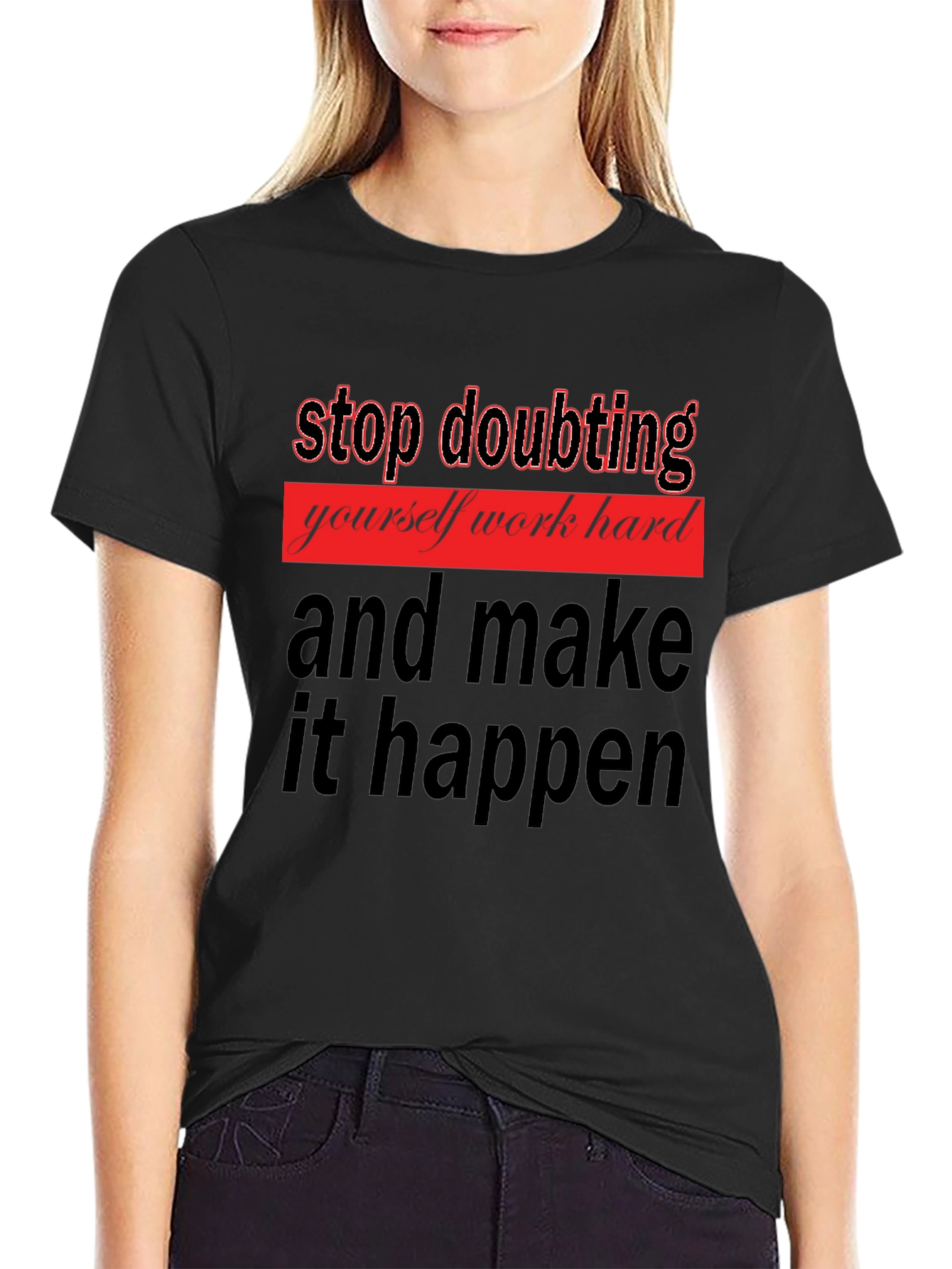 Motivational Graphic Tee - Stop Doubting