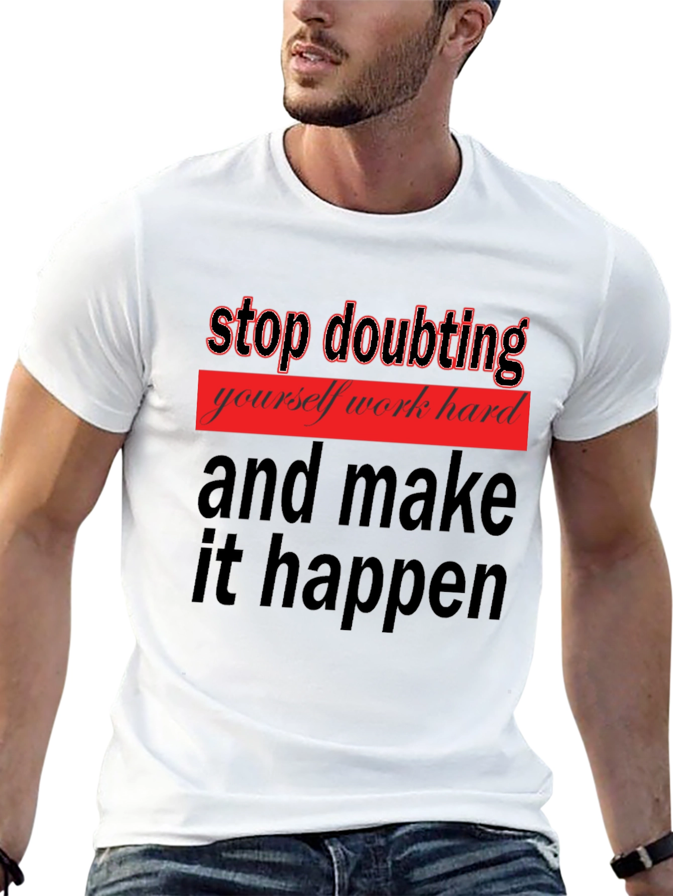 Motivational Graphic Tee - Stop Doubting