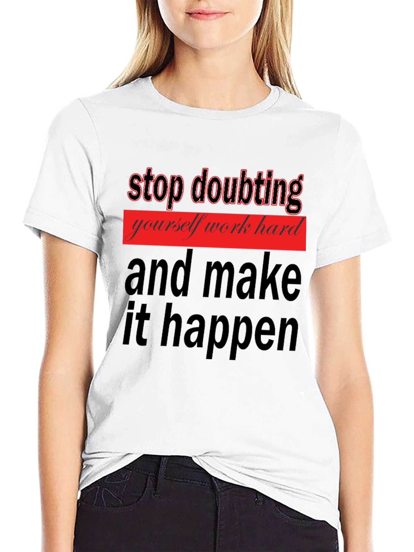 Motivational Graphic Tee - Stop Doubting