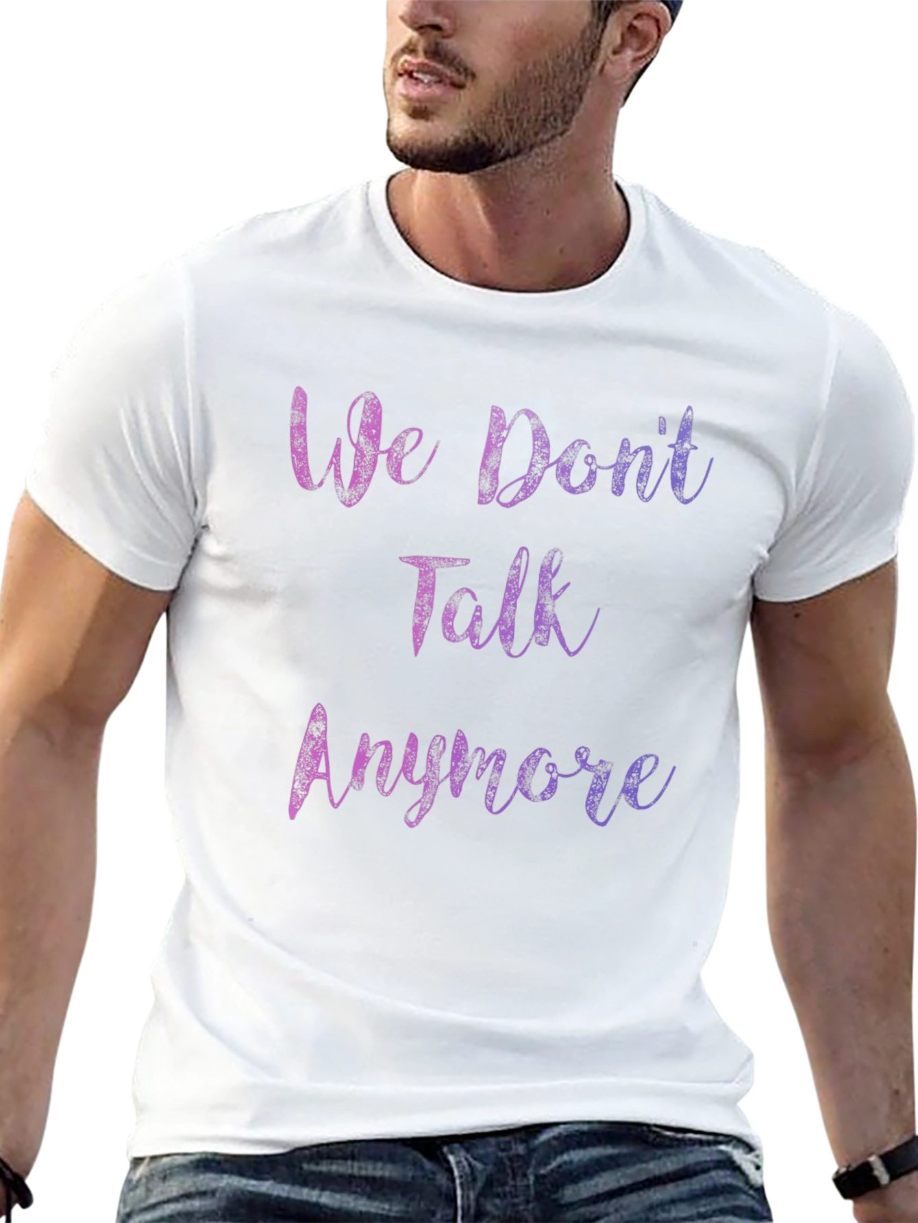 We Dont Talk Anymore Graphic T-Shirt