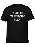 Im Rooting For Everybody Black T-Shirt