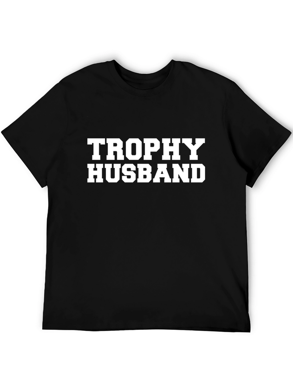 Trophy Husband Graphic T-Shirt