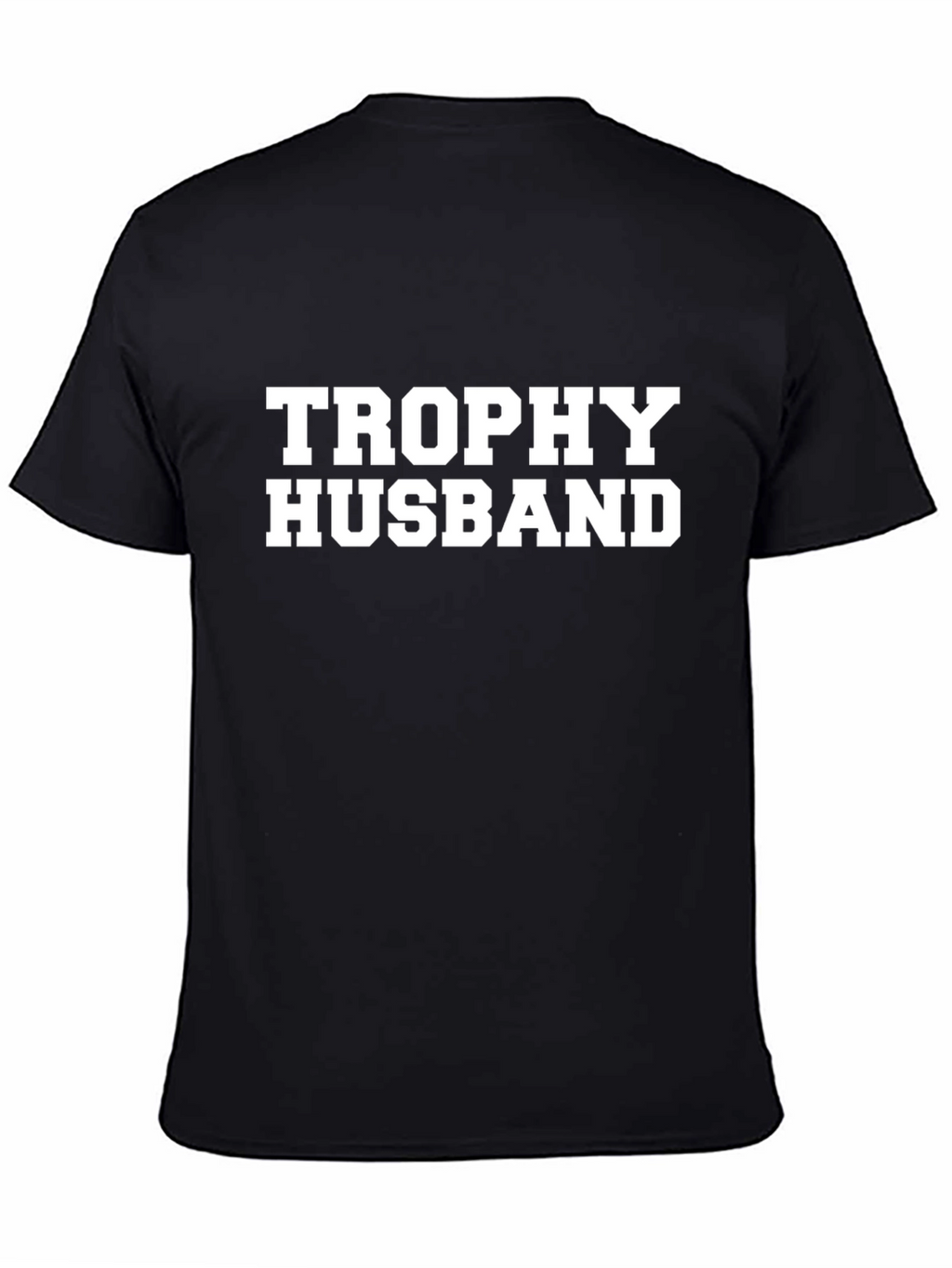 Trophy Husband Graphic T-Shirt