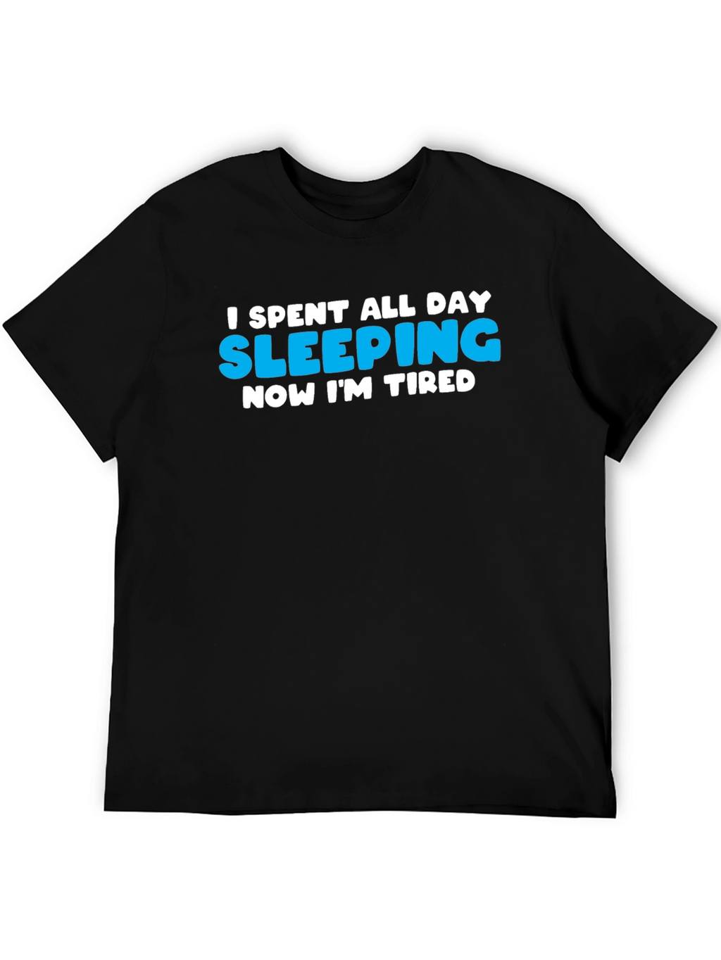 I Slept All Day Funny Graphic T-Shirt