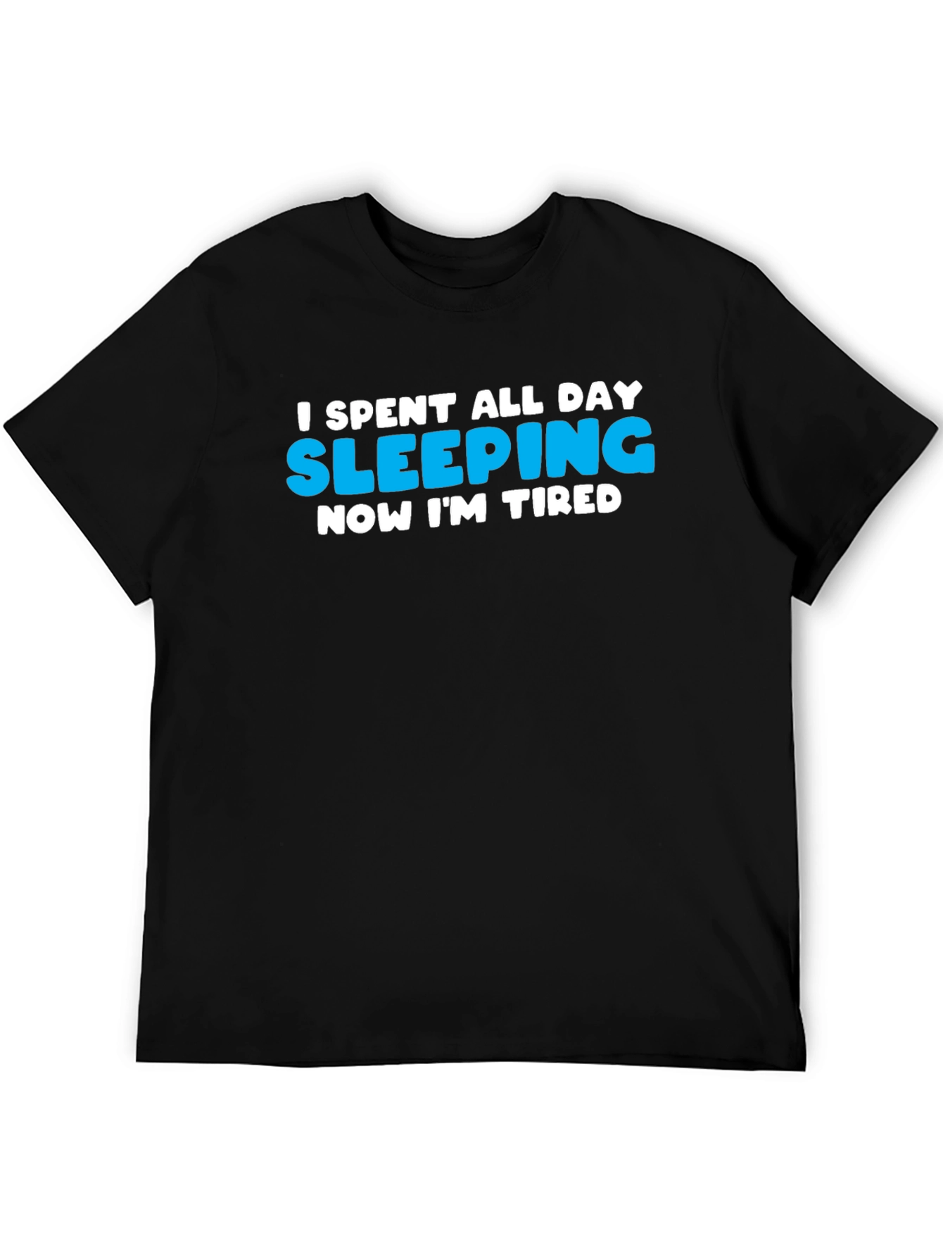 I Slept All Day Funny Graphic T-Shirt