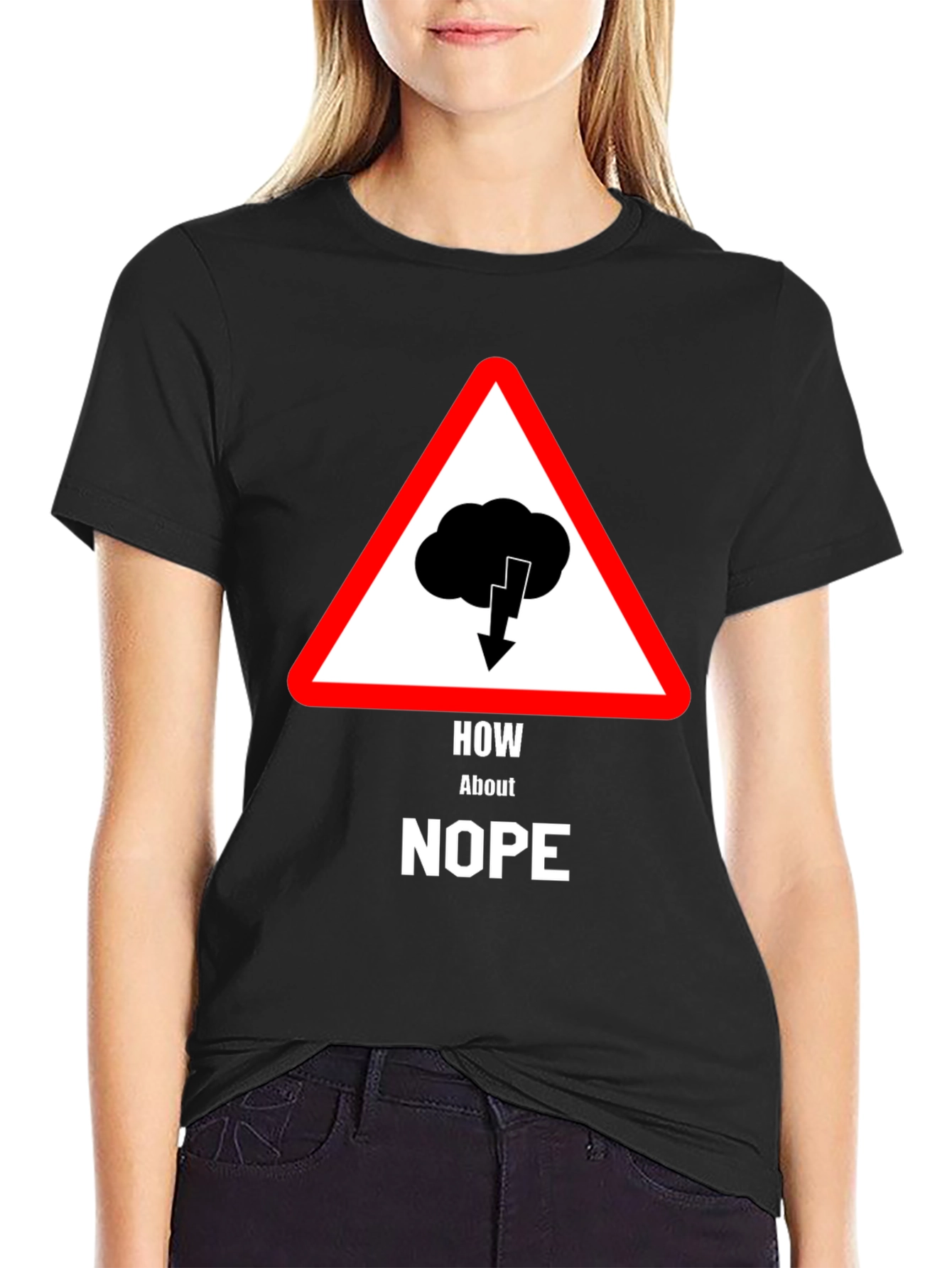 How About Nope T-Shirt - Warning Sign Design