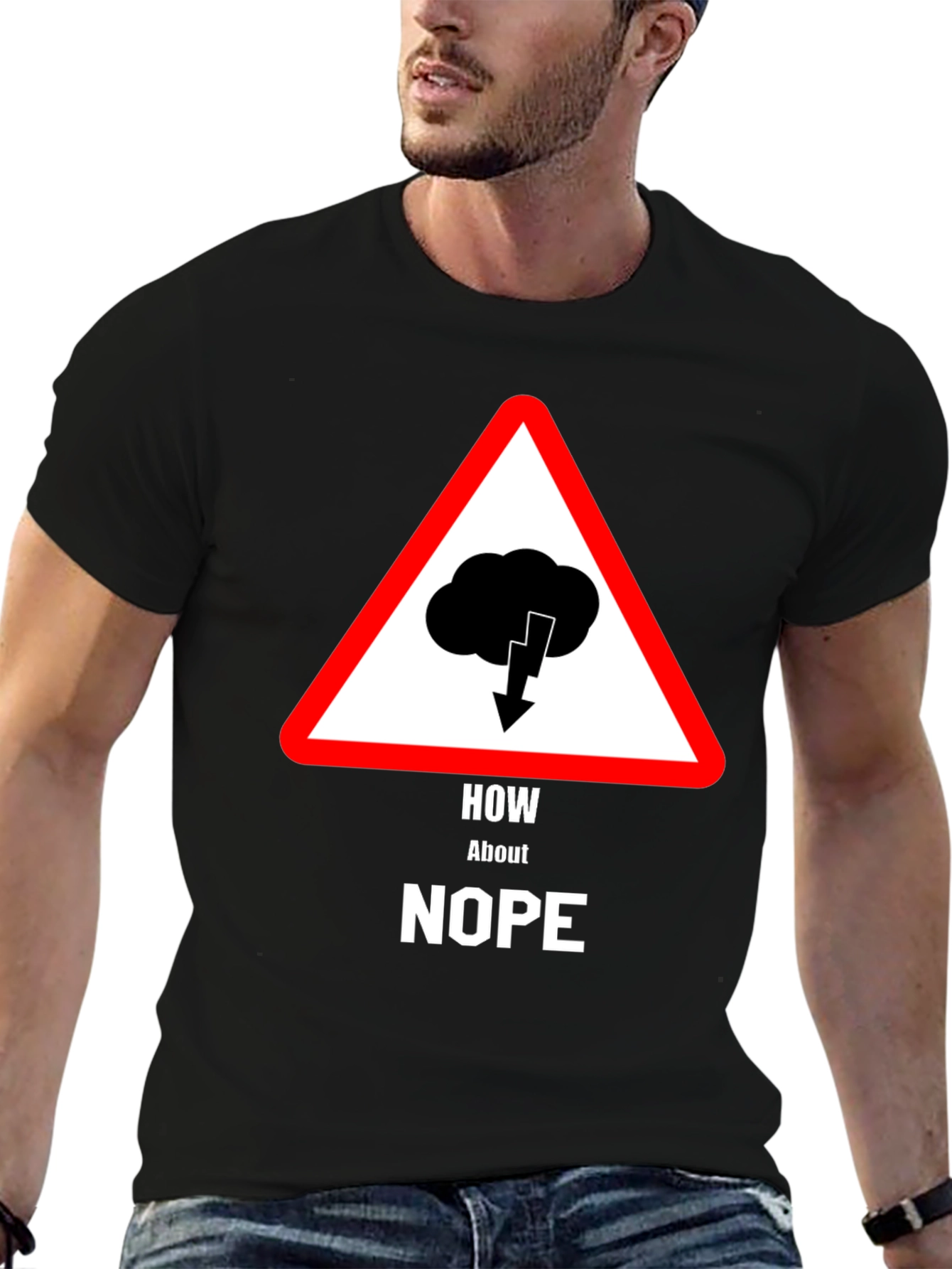 How About Nope T-Shirt - Warning Sign Design