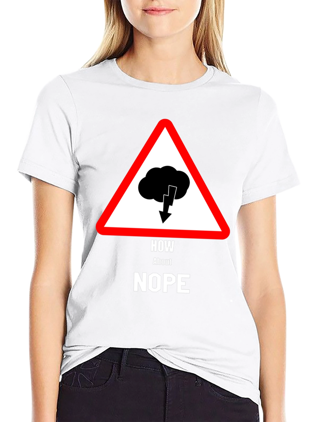 How About Nope T-Shirt - Warning Sign Design