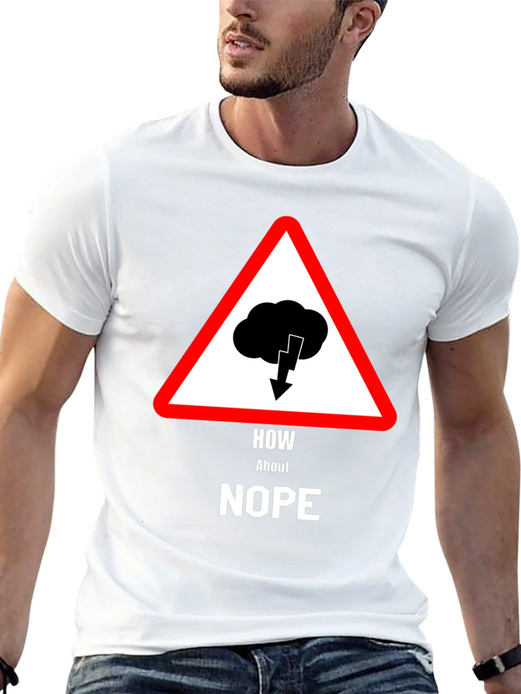 How About Nope T-Shirt - Warning Sign Design