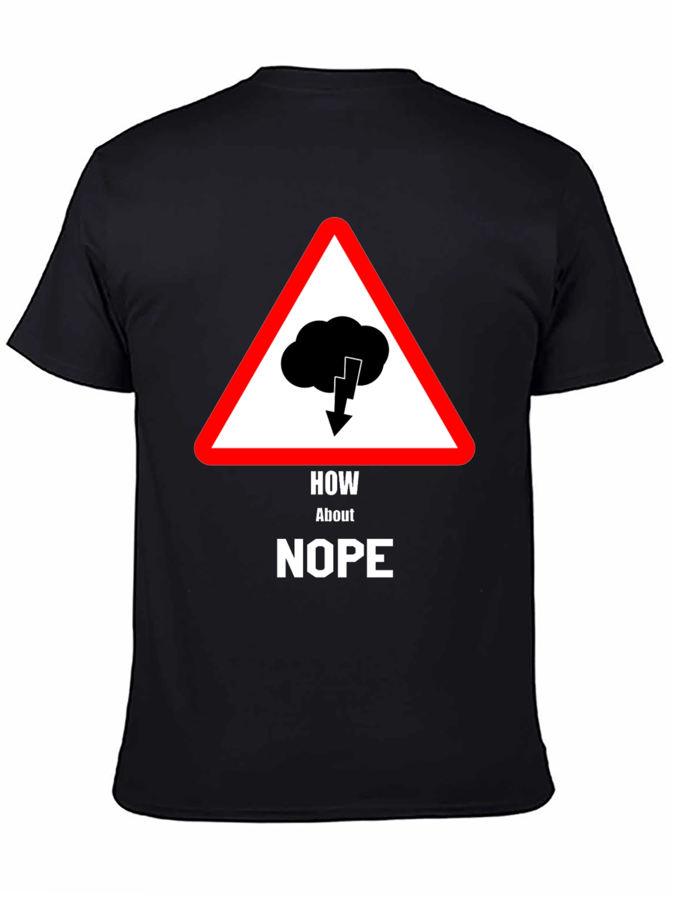 How About Nope T-Shirt - Warning Sign Design