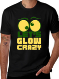 Lets Glow Crazy Graphic Tee - Fun Novelty T-Shirt