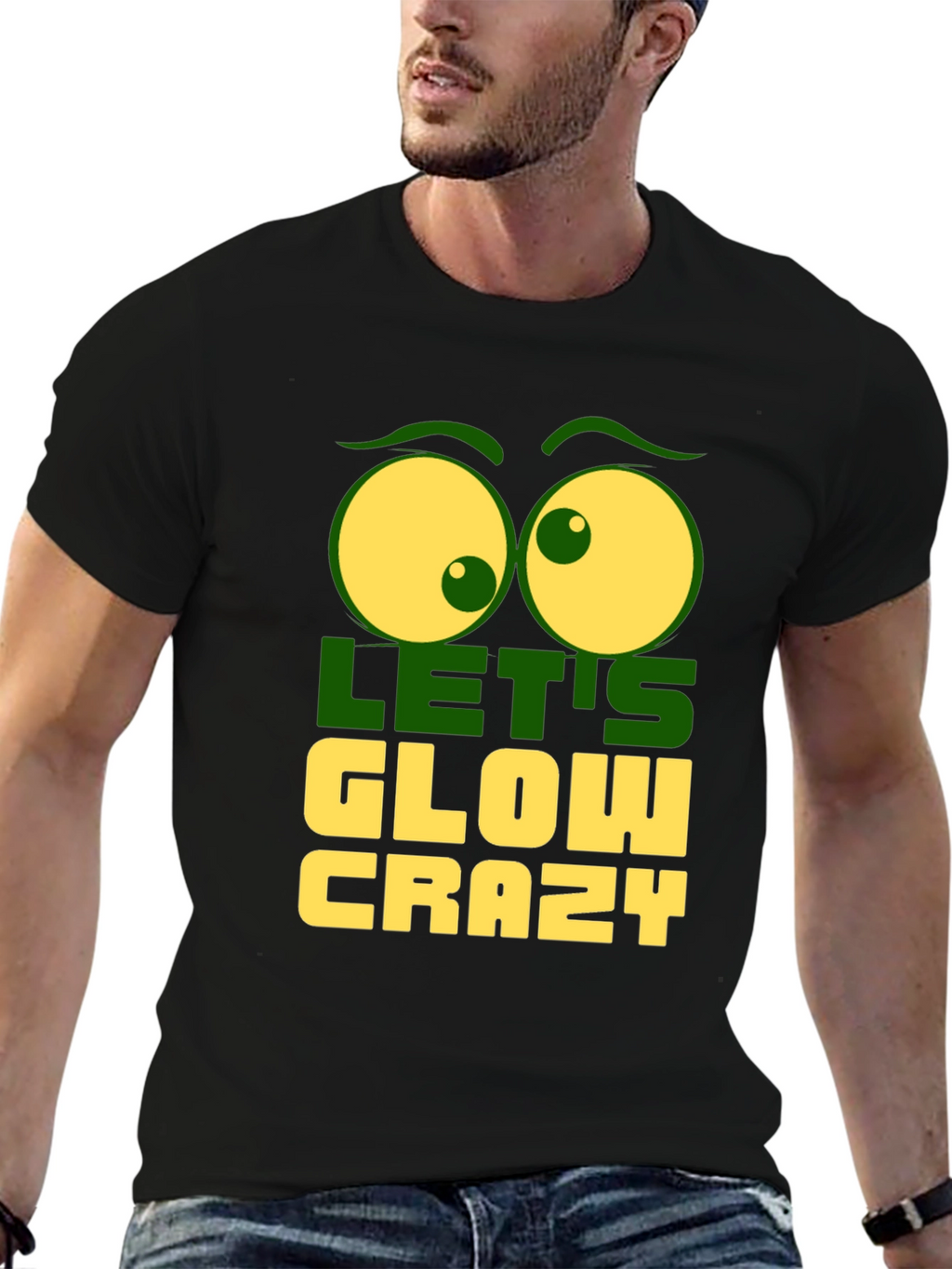 Lets Glow Crazy Graphic Tee - Fun Novelty T-Shirt
