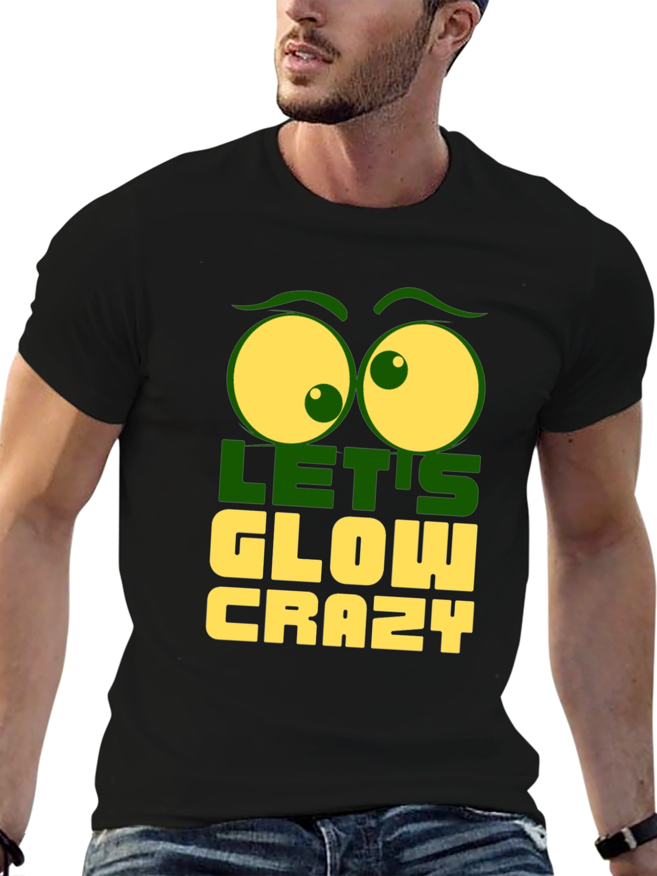 Lets Glow Crazy Graphic Tee - Fun Novelty T-Shirt