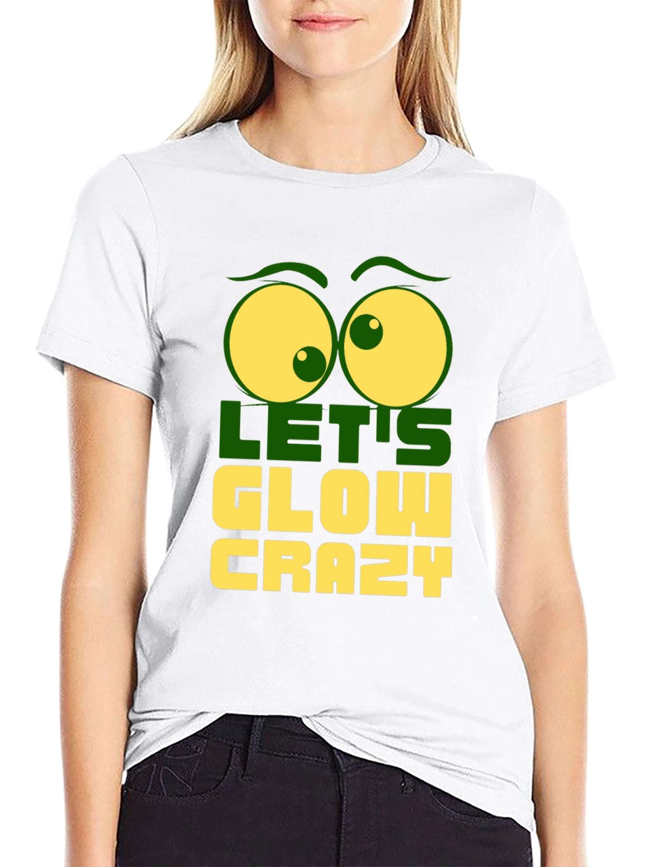 Lets Glow Crazy Graphic Tee - Fun Novelty T-Shirt