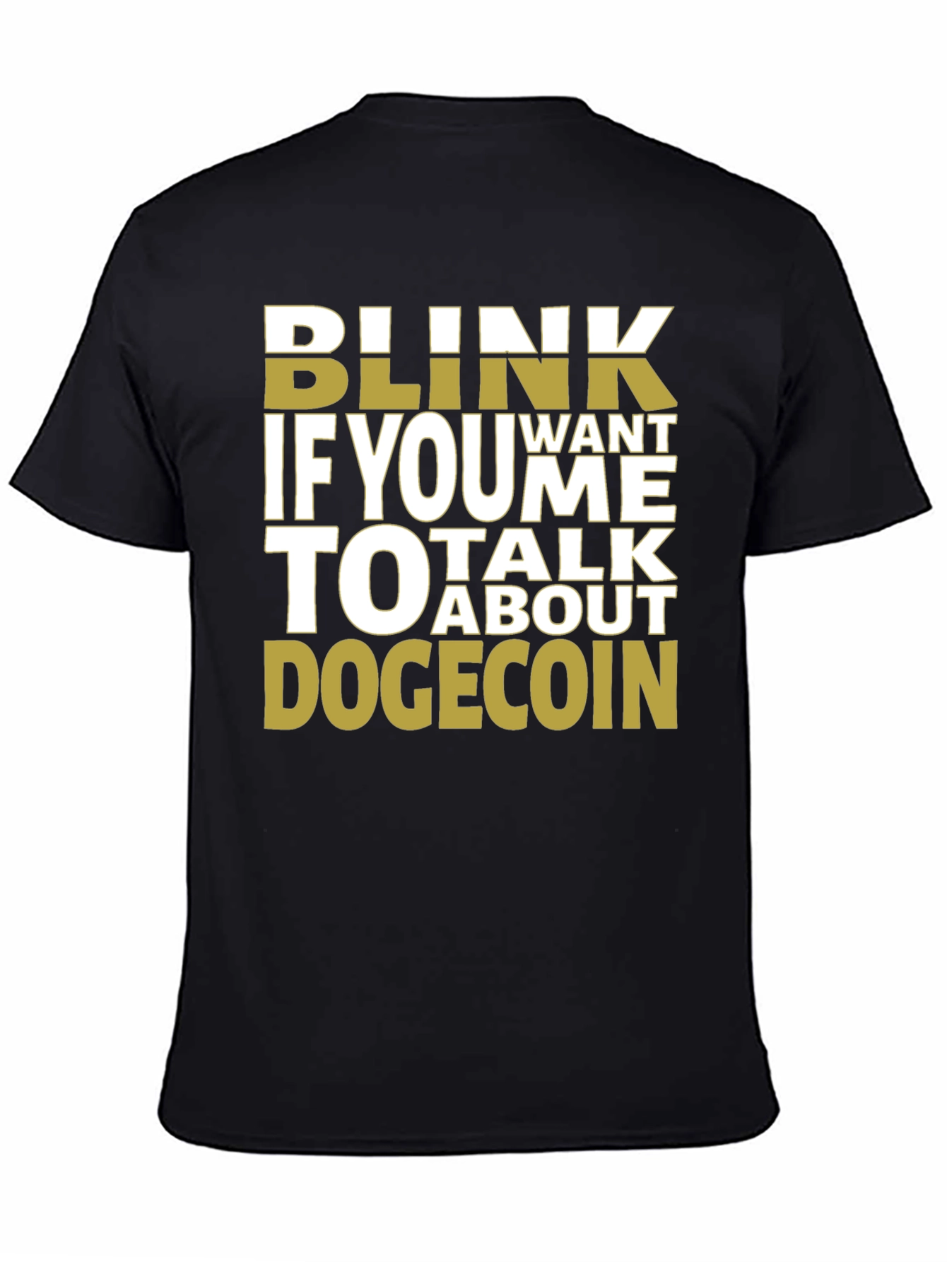 Blink If You Want To Talk Dogecoin Black Tee