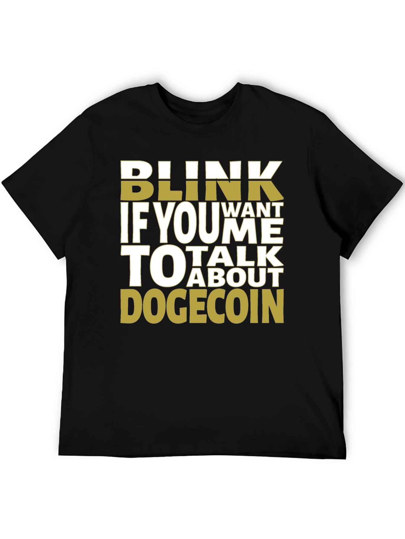 Blink If You Want To Talk Dogecoin Black Tee