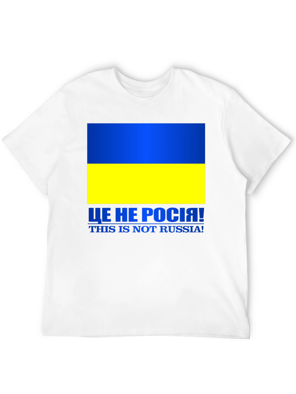 Ukraine Flag Not Russia T-Shirt
