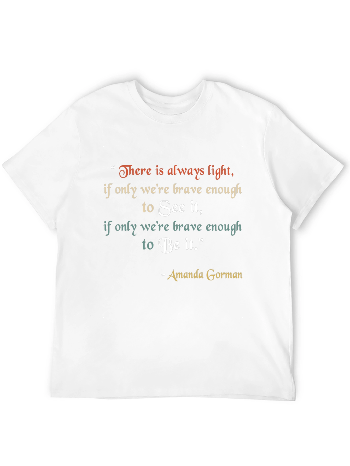 Inspirational Amanda Gorman Quote T-Shirt