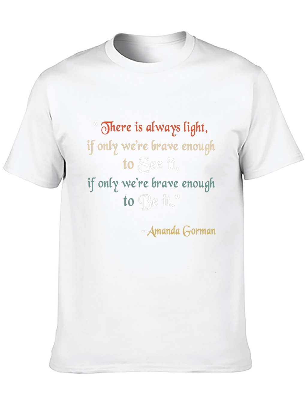 Inspirational Amanda Gorman Quote T-Shirt