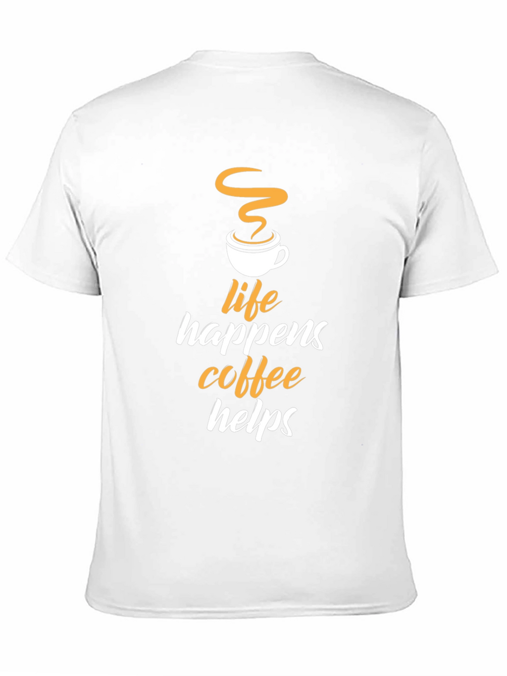 Life Happens Coffee Helps Graphic T-Shirt