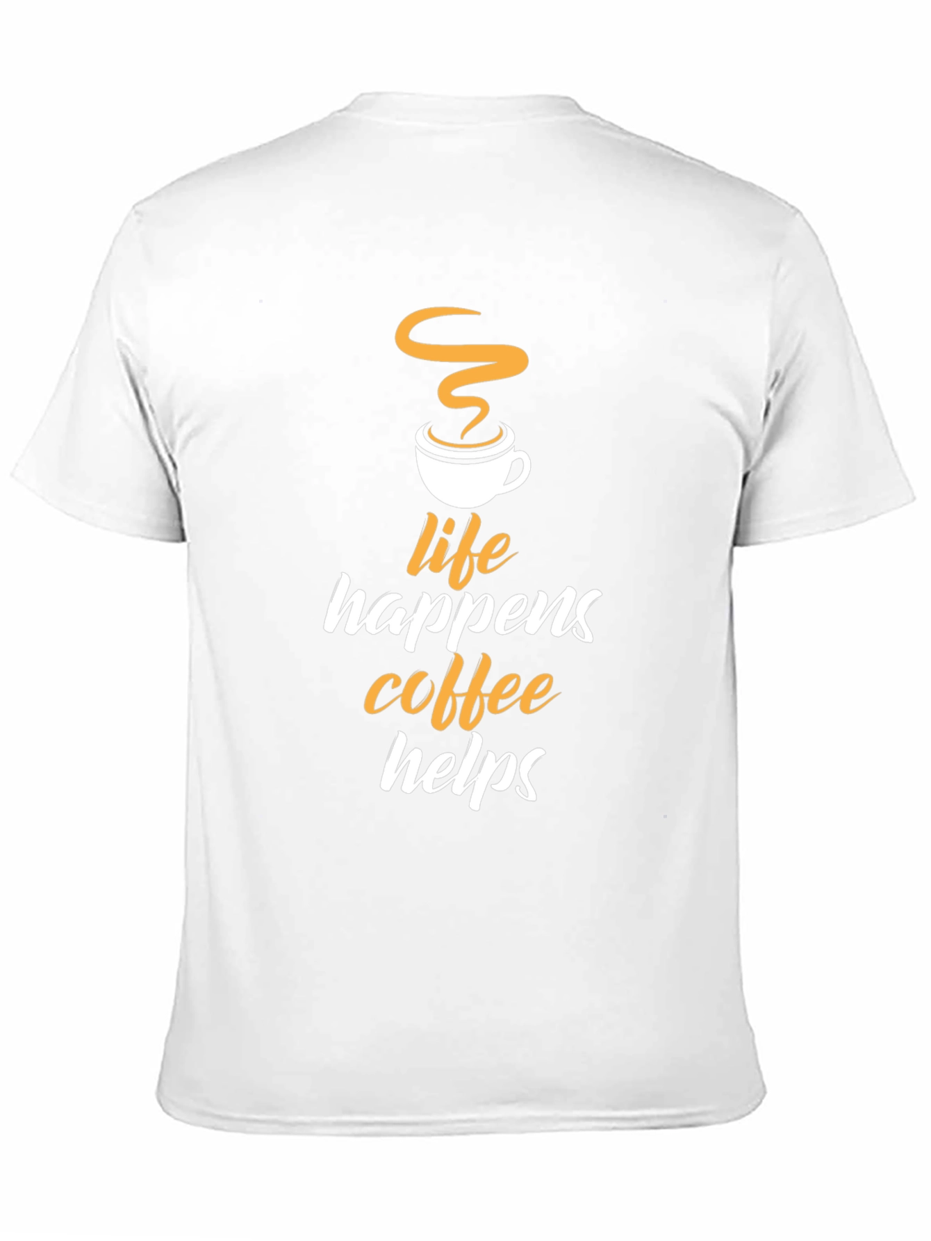 Life Happens Coffee Helps Graphic T-Shirt
