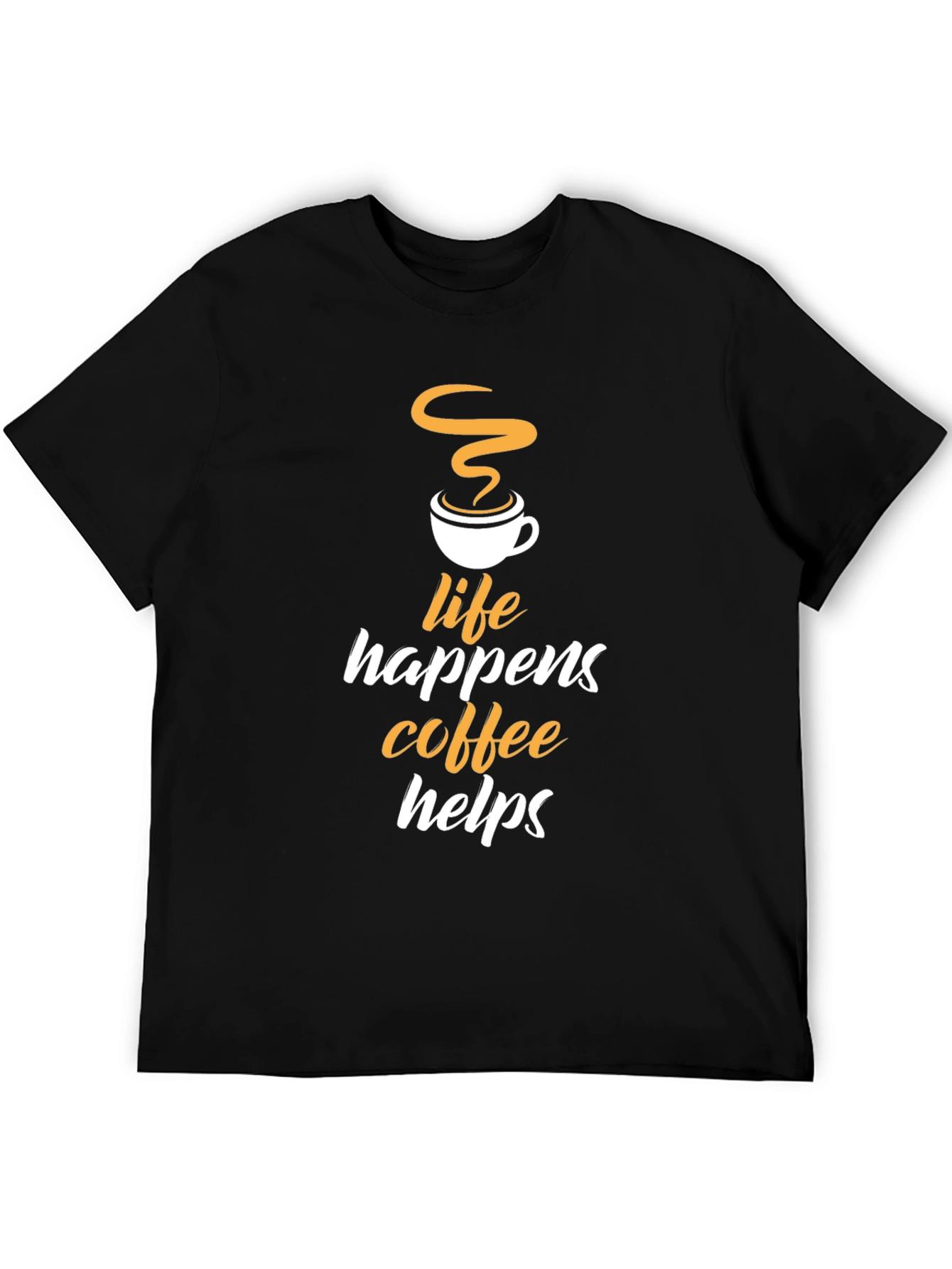 Life Happens Coffee Helps Graphic T-Shirt