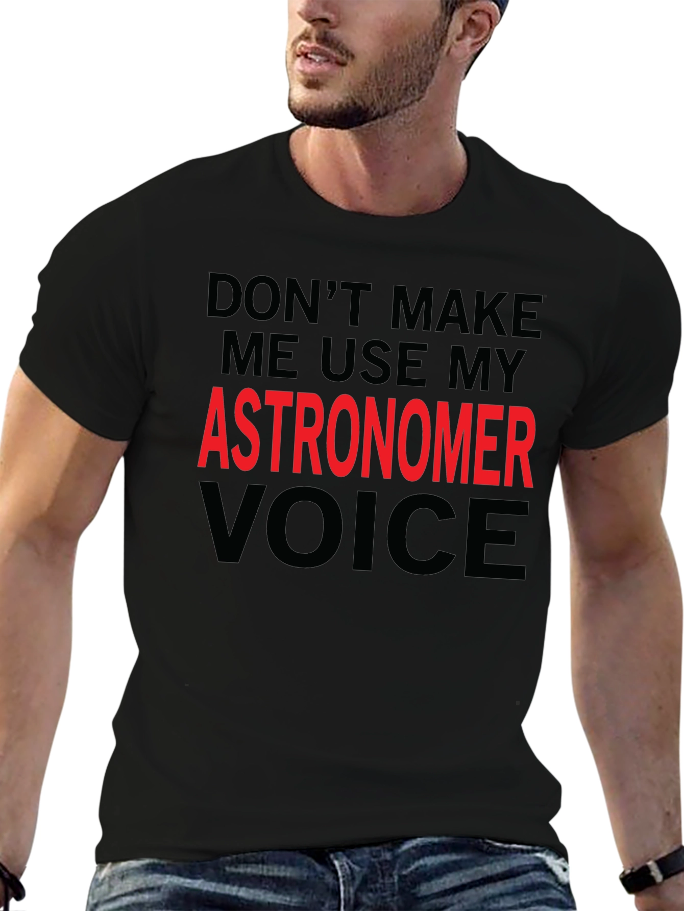 Astronomer Voice T-Shirt - Funny Space Science Tee