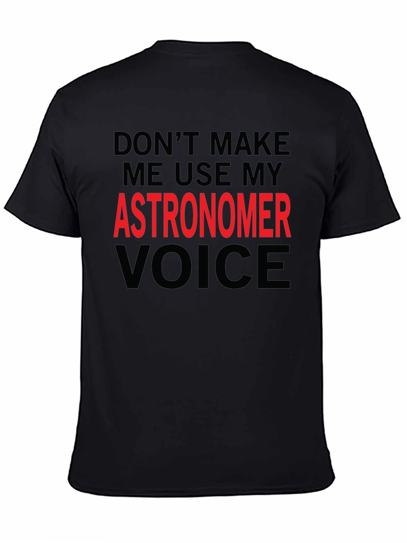 Astronomer Voice T-Shirt - Funny Space Science Tee
