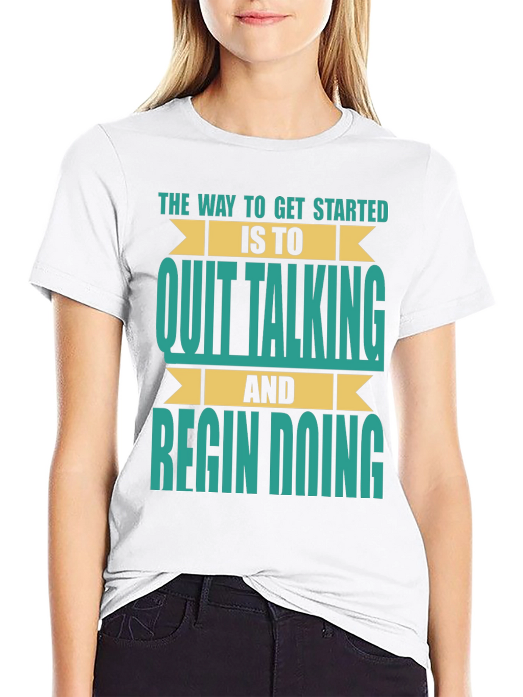 Inspirational T-Shirt: Quit Talking & Begin Doing!