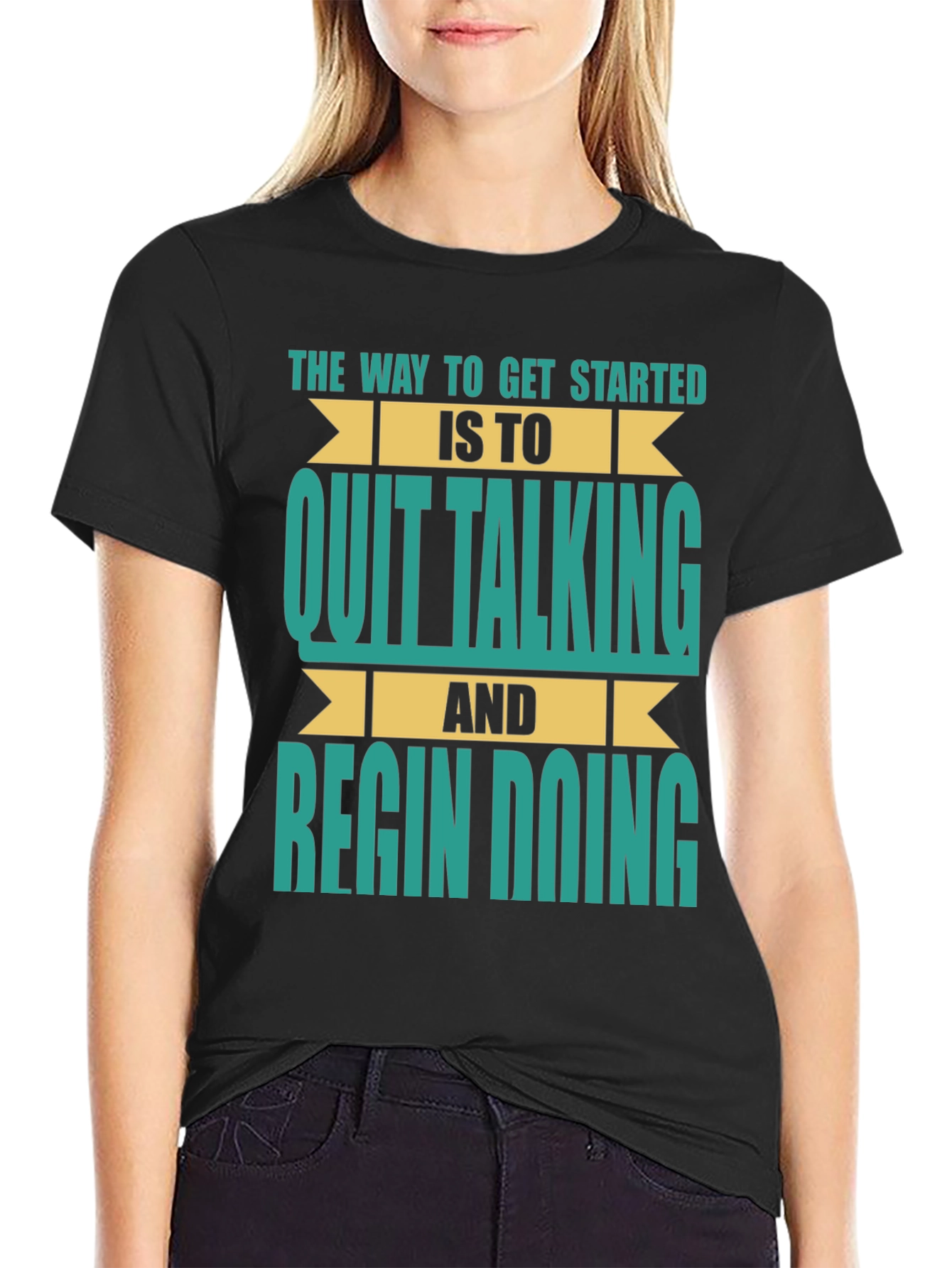 Inspirational T-Shirt: Quit Talking & Begin Doing!