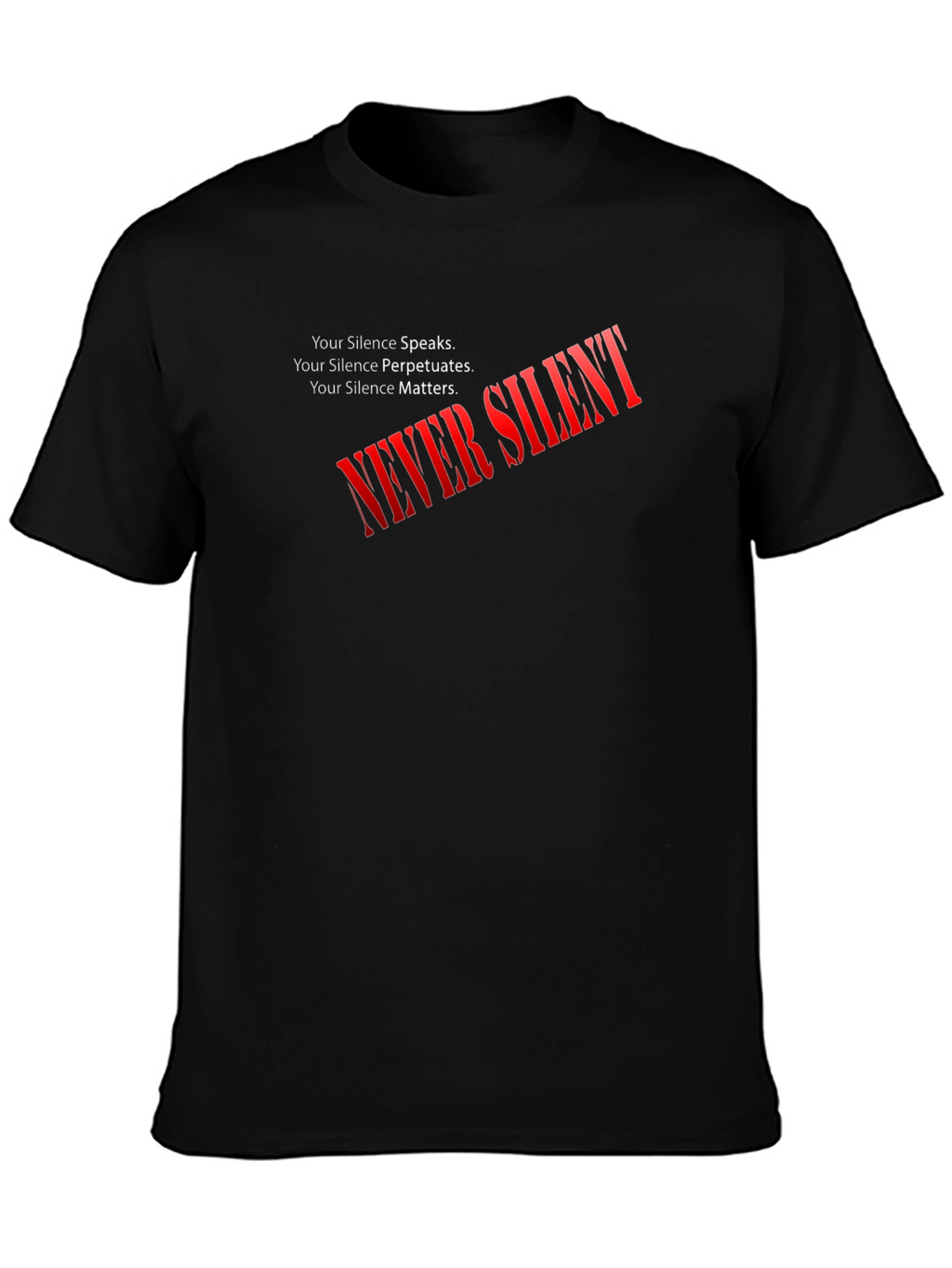 Never Silent Statement Graphic Tee