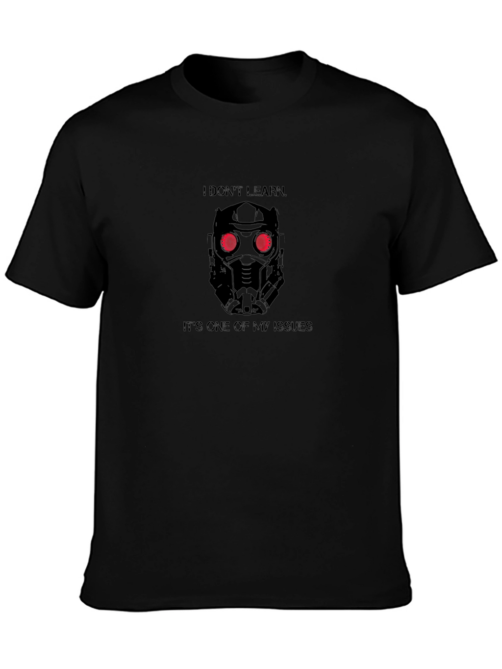 Star-Lord I Dont Learn Black T-Shirt