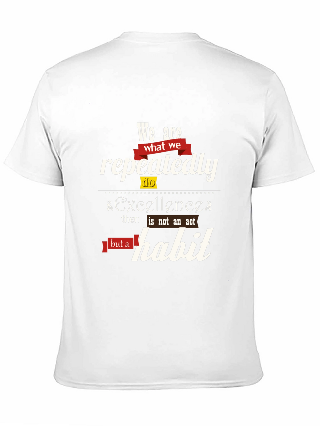 Excellence Habit Tee - Motivational Quote Shirt