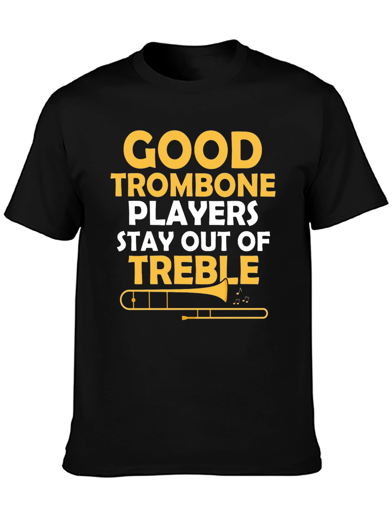 Good Trombone Players T-Shirt Funny Music Tee