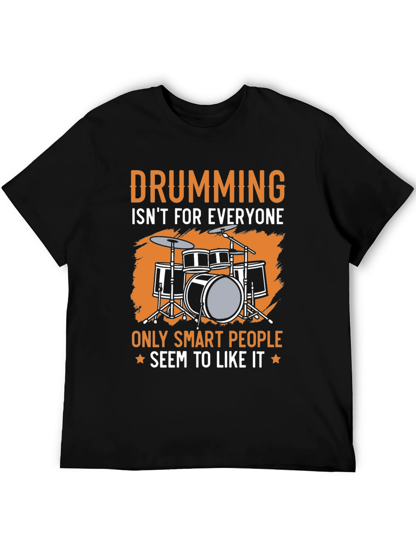 Drumming T-Shirt: Only Smart People Seem to Like It