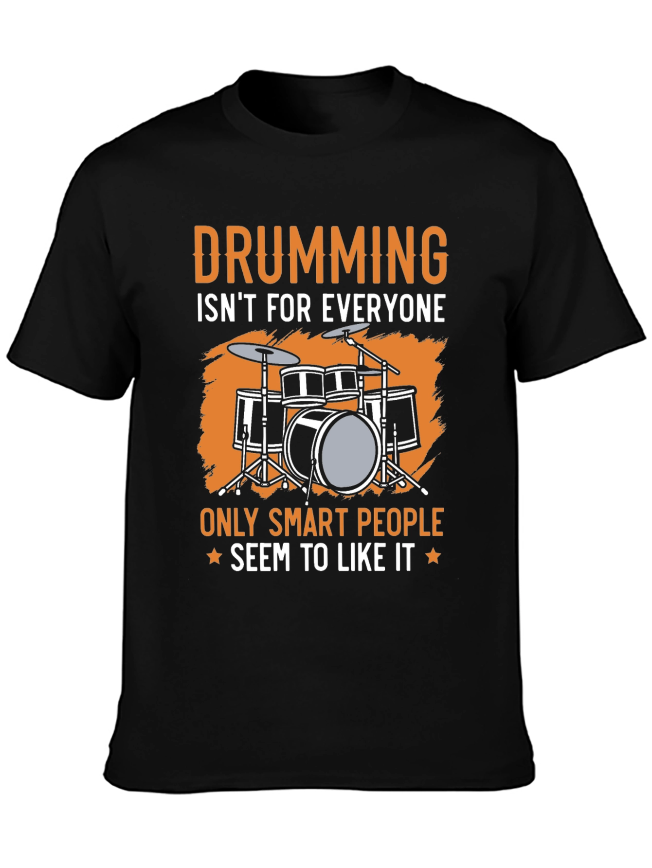 Drumming T-Shirt: Only Smart People Seem to Like It