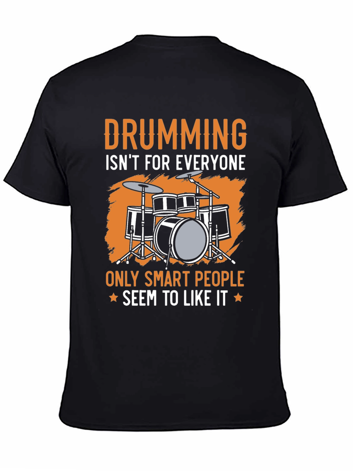 Drumming T-Shirt: Only Smart People Seem to Like It