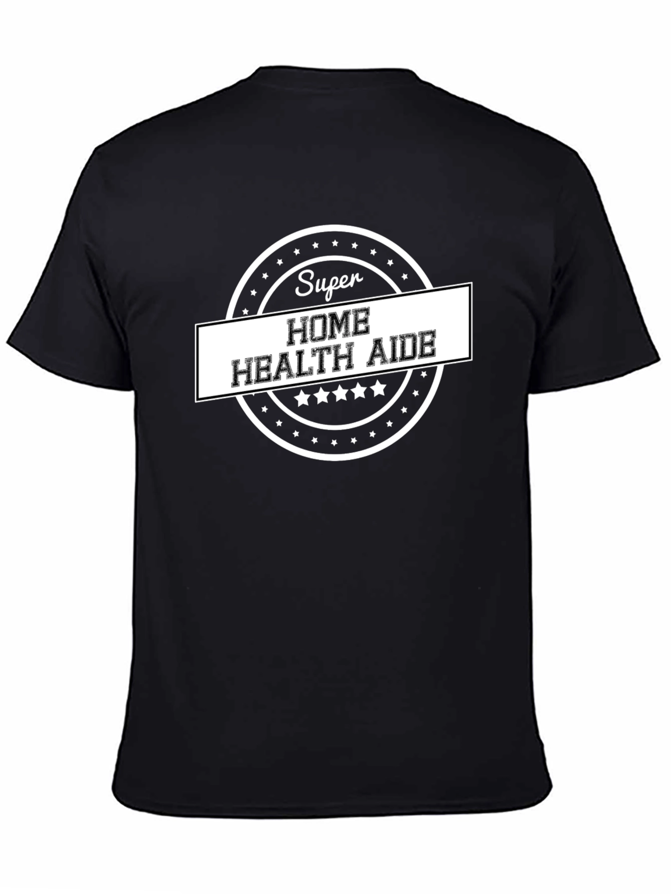Super Home Health Aide T-Shirt
