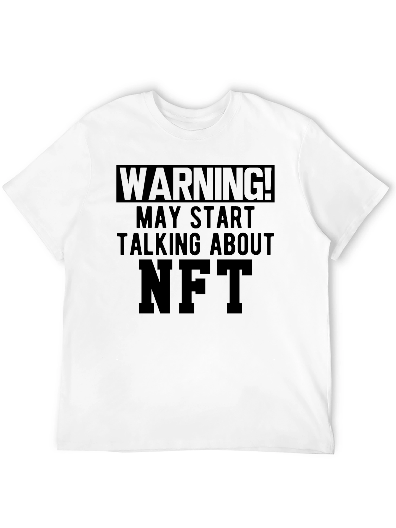 Warning May Start Talking About NFT T-Shirt