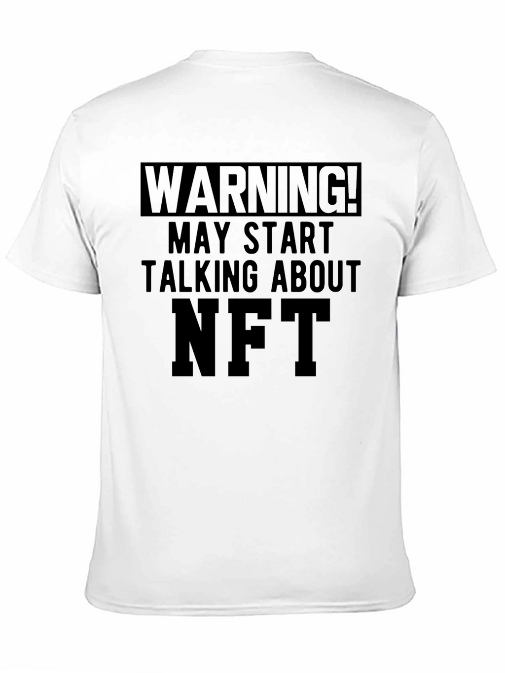 Warning May Start Talking About NFT T-Shirt