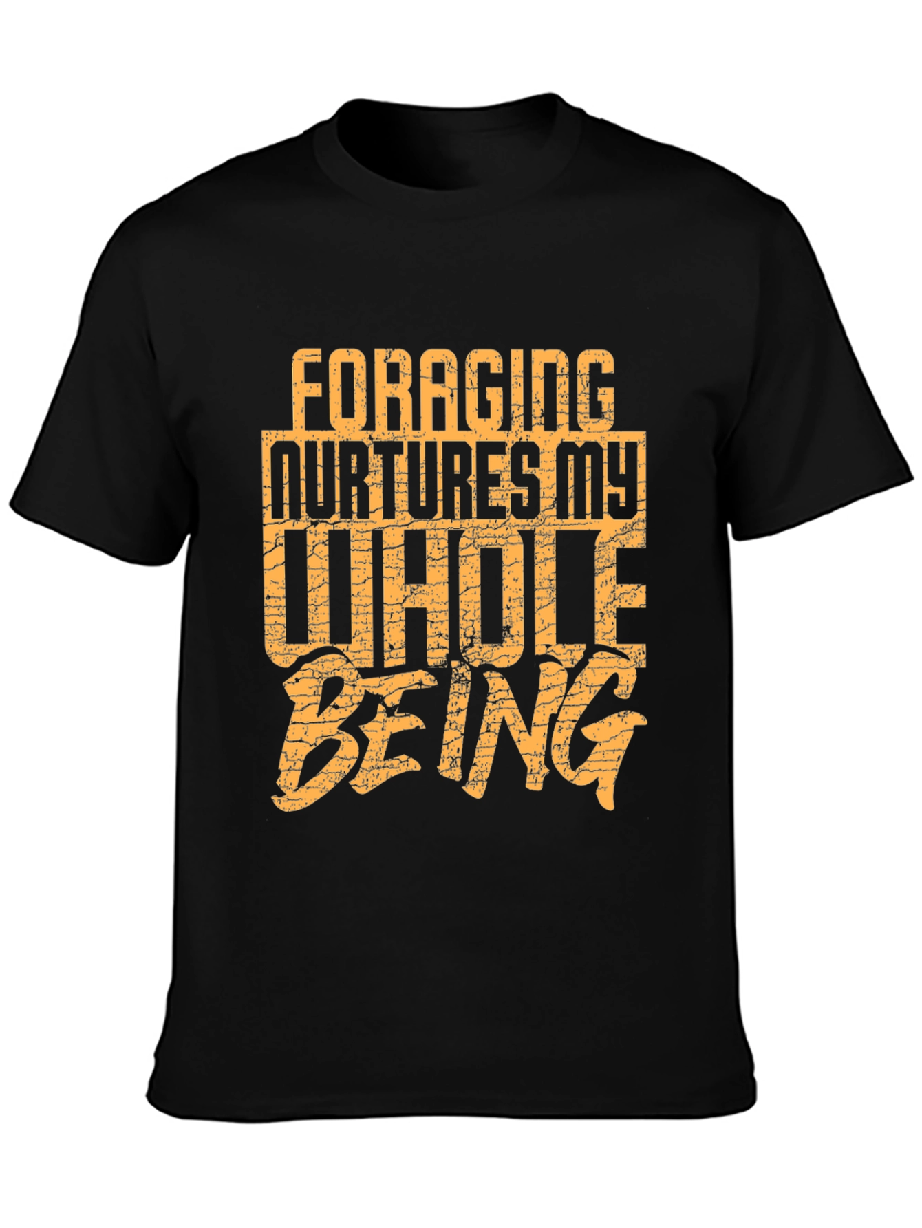 Foraging Nurtures My Whole Being - Graphic T-Shirt